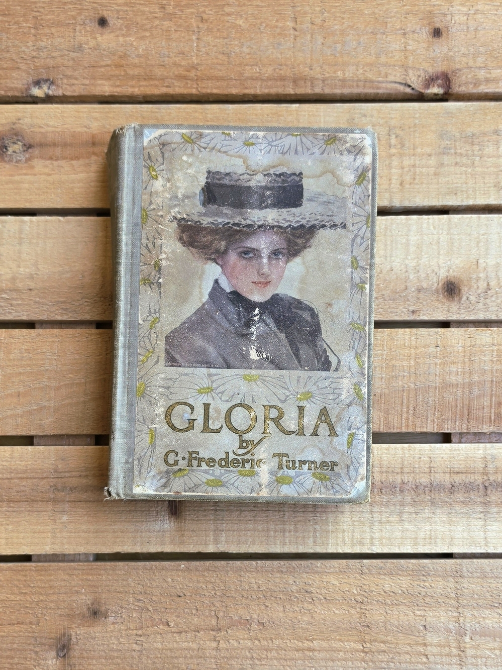 Antique 1910 Book: Gloria by G. Frederic Turner